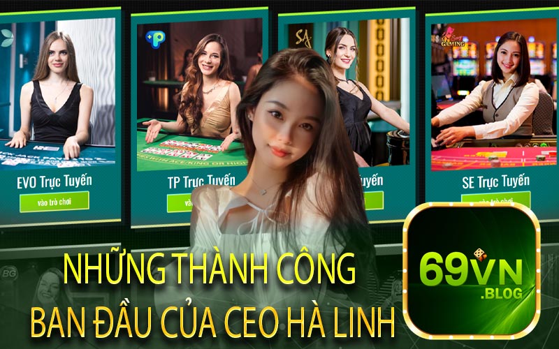 Những Thành Công Ban Đầu Của CEO Hà Linh 